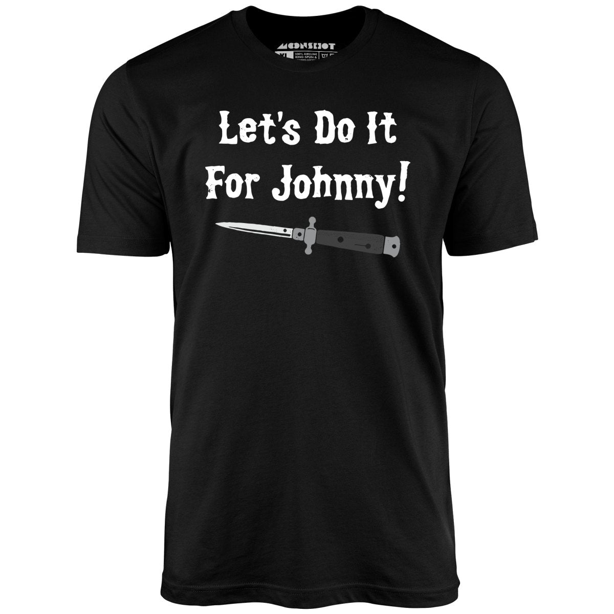 Let's Do it For Johnny - Outsiders - Unisex T-Shirt