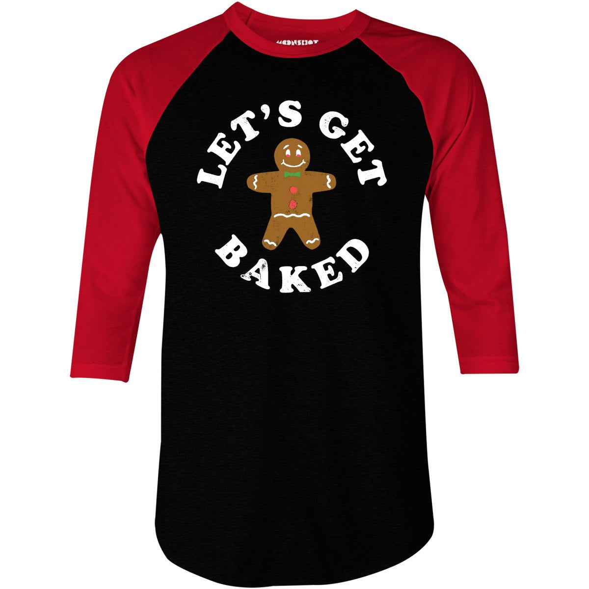 Let's Get Baked - 3/4 Sleeve Raglan T-Shirt