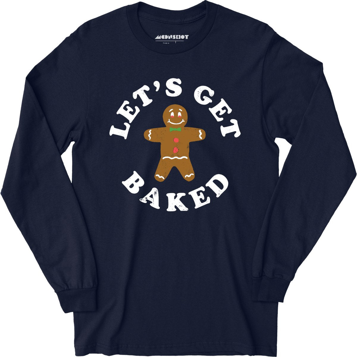 Let's Get Baked - Long Sleeve T-Shirt