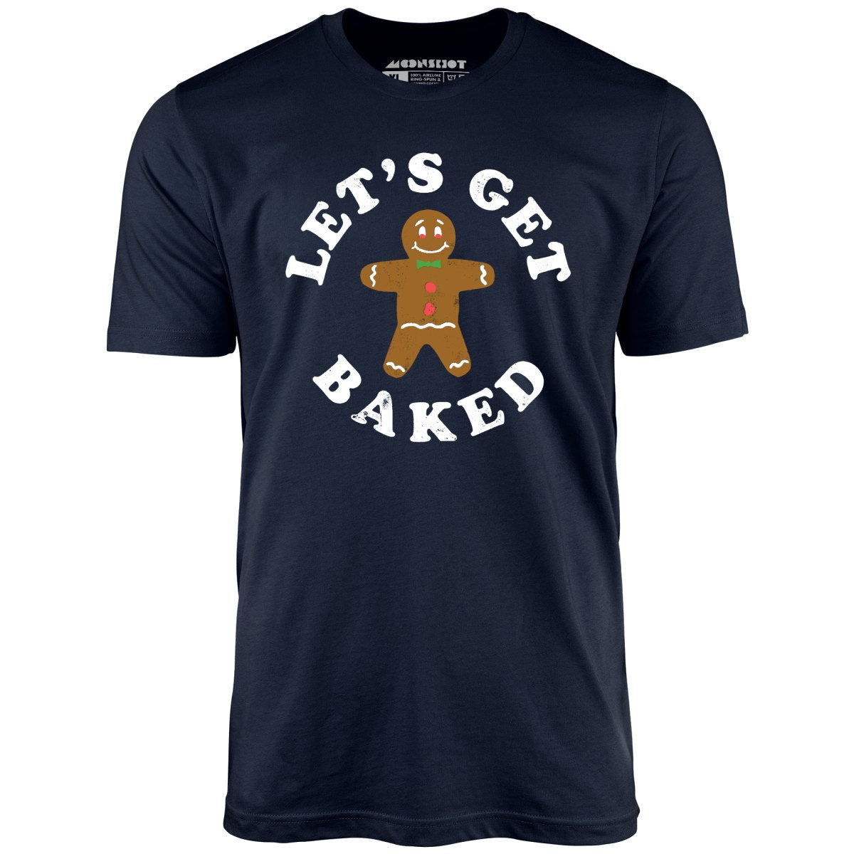 Let's Get Baked - Unisex T-Shirt