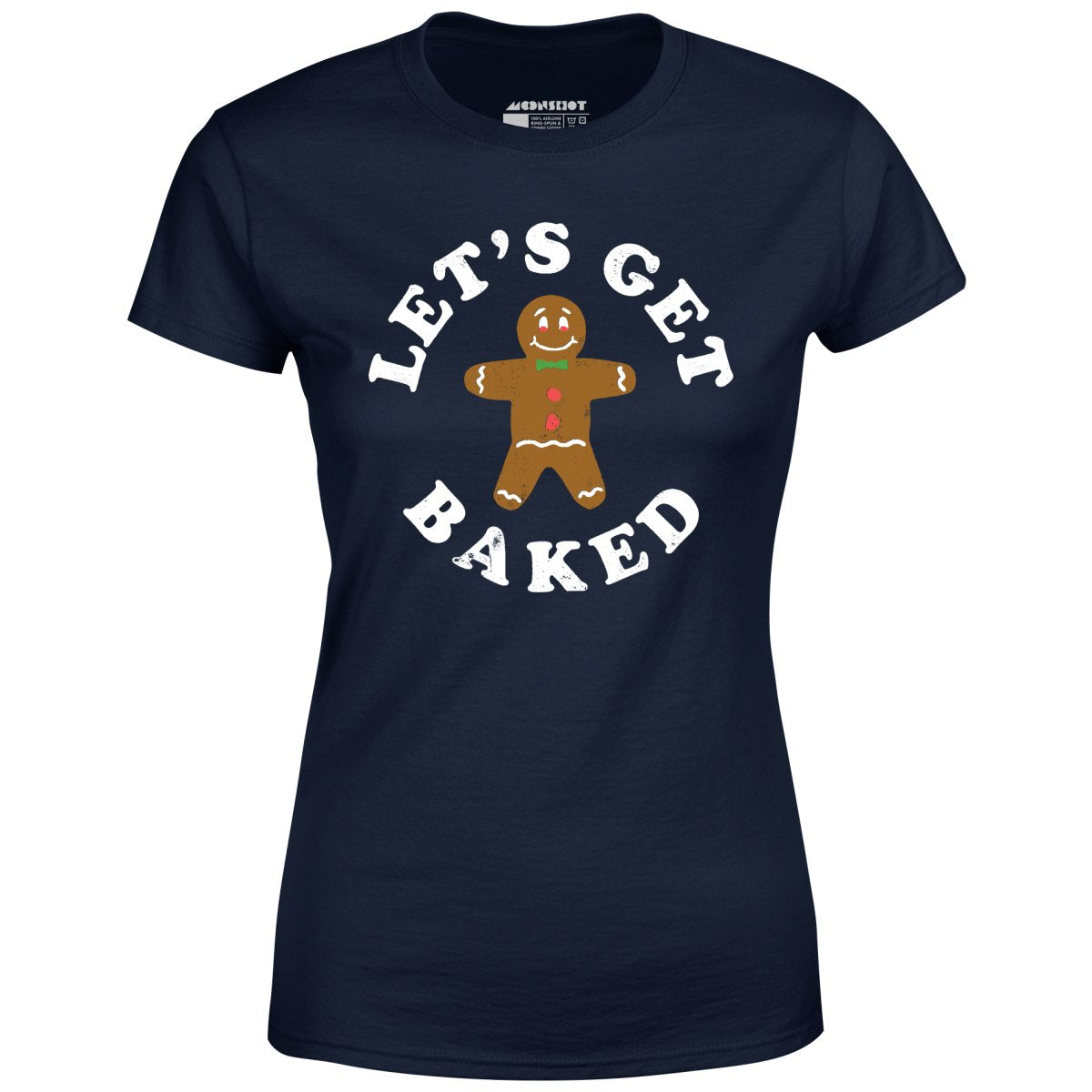 Let's Get Baked - Women's T-Shirt