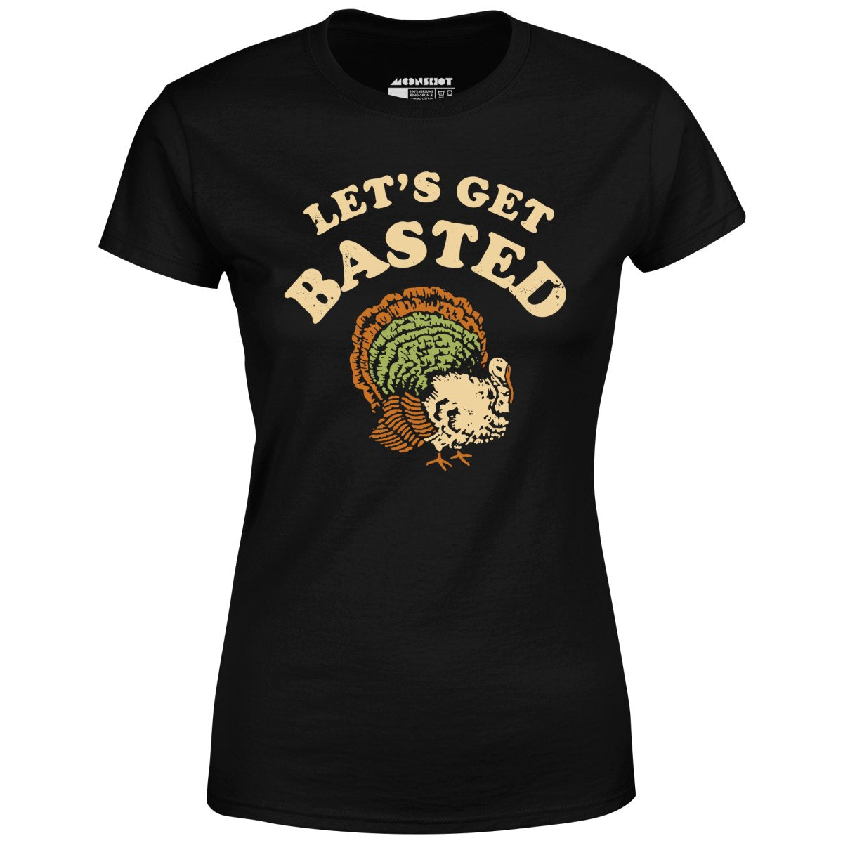 Let's Get Basted - Women's T-Shirt