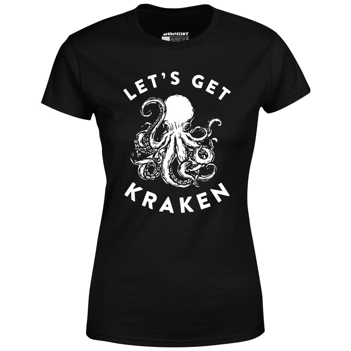 Let's Get Kraken - Women's T-Shirt