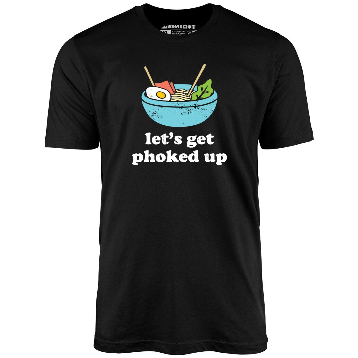 Let's Get Phoked Up - Unisex T-Shirt