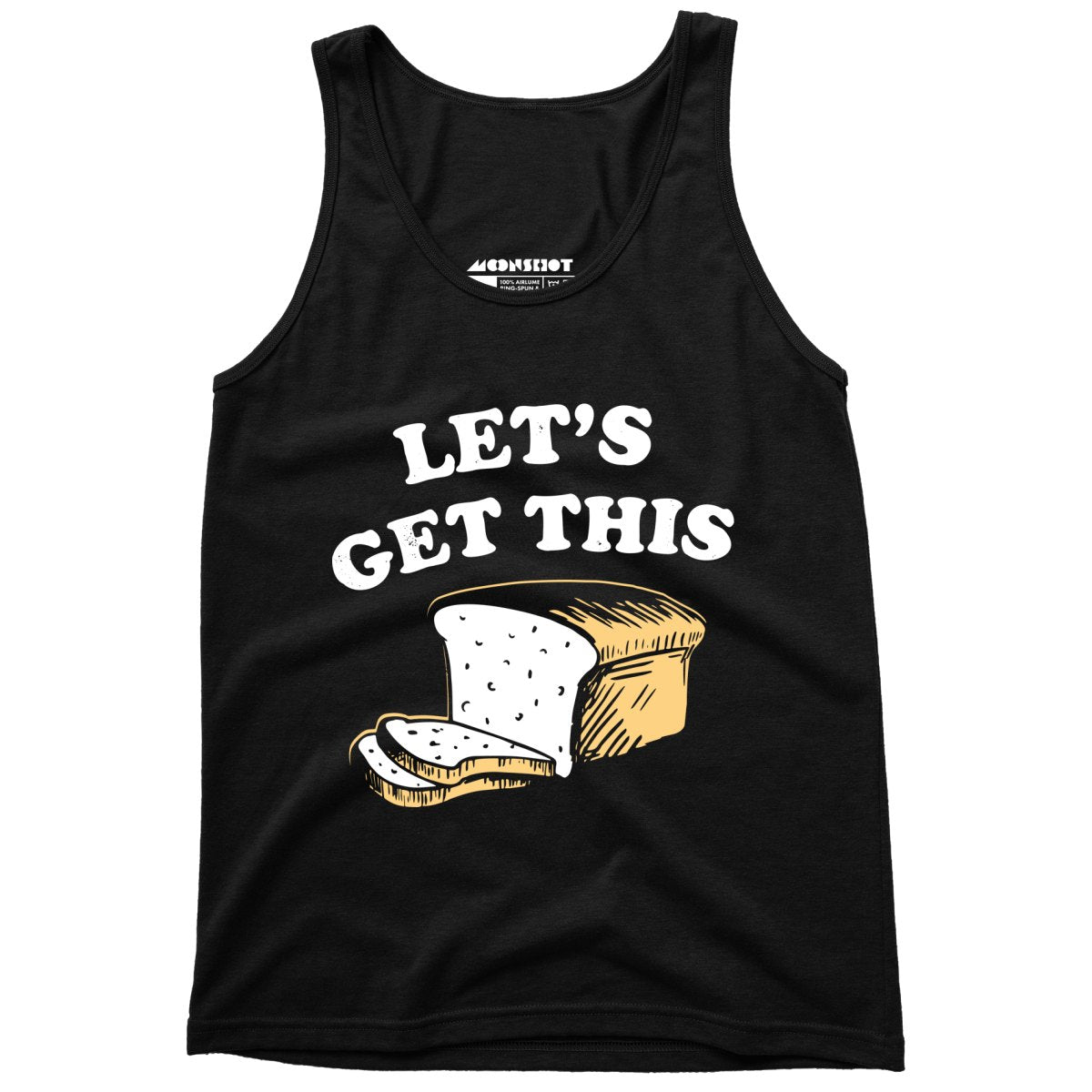 Let's Get This Bread - Unisex Tank Top