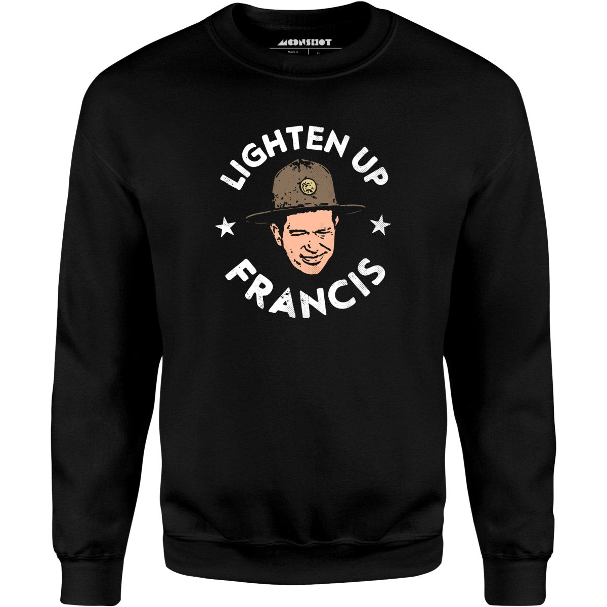 Lighten Up Francis - Unisex Sweatshirt