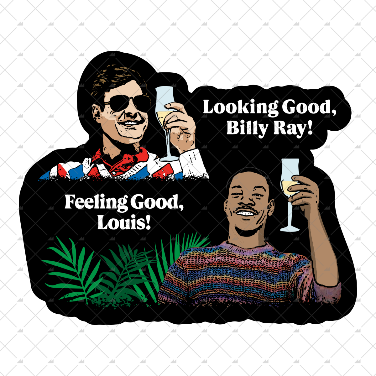 Looking Good, Billy Ray! Feeling Good, Louis! - Sticker