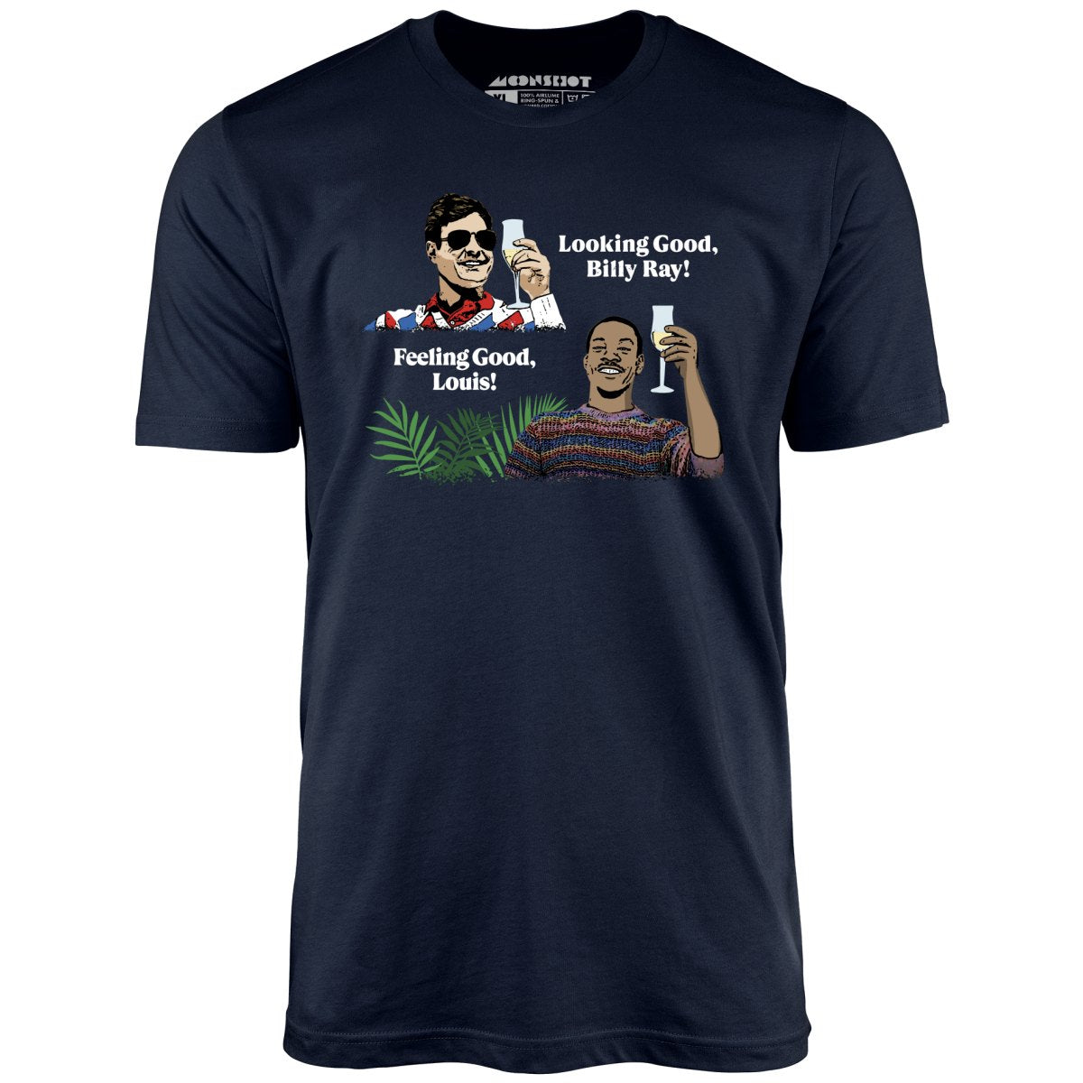 Looking Good, Billy Ray! Feeling Good, Louis! - Unisex T-Shirt