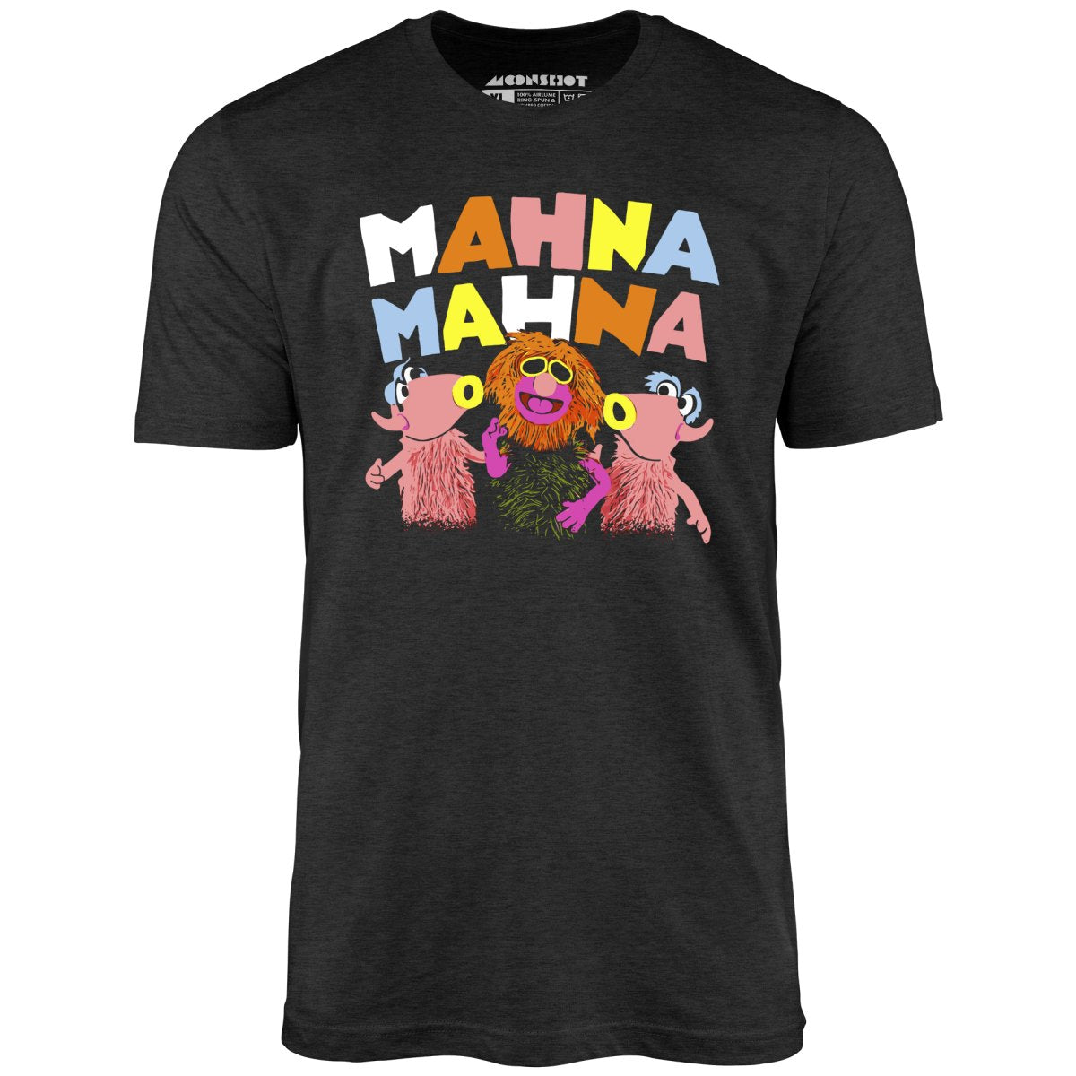 Mahna Mahna - Unisex T-Shirt