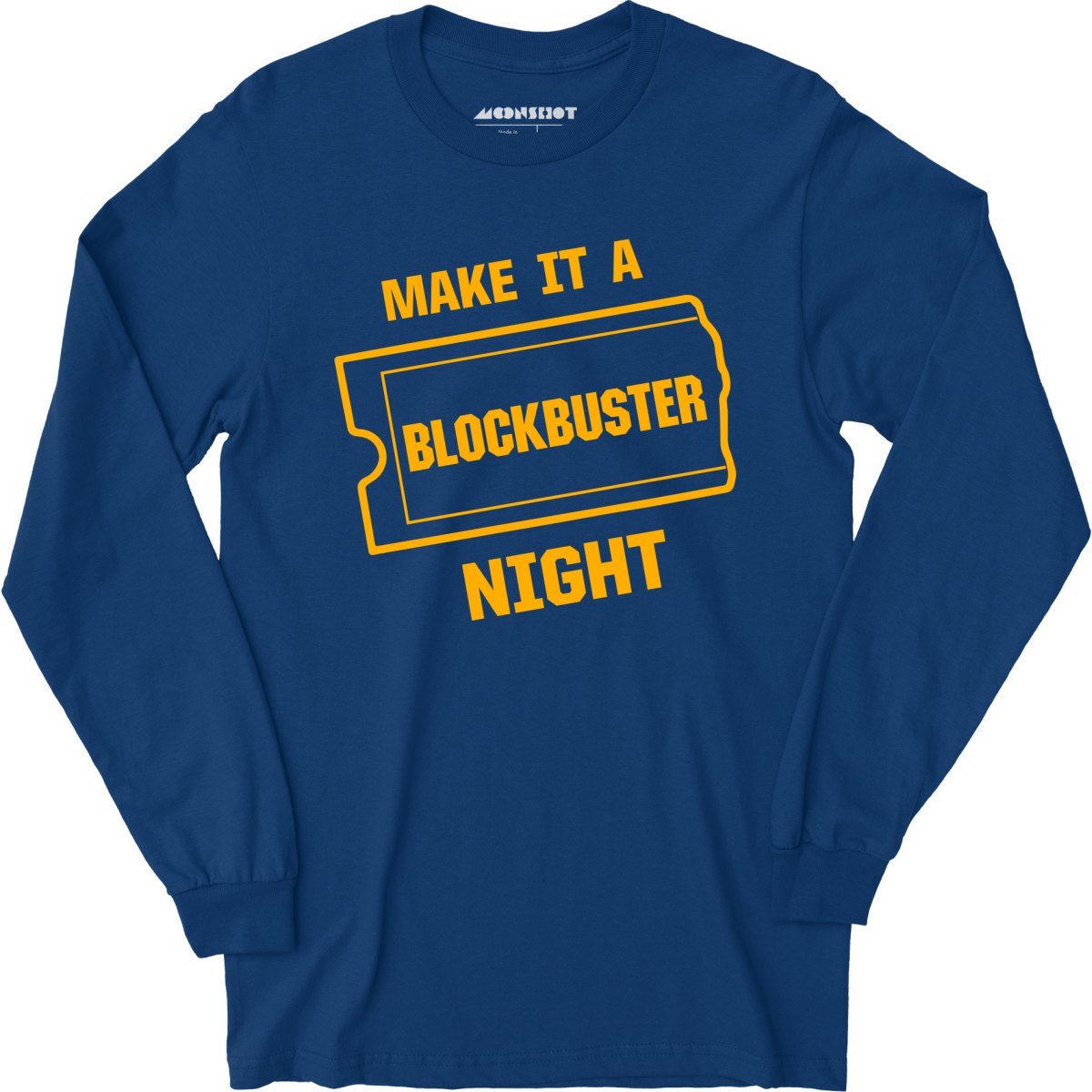 Make it a Blockbuster Night - Long Sleeve T-Shirt