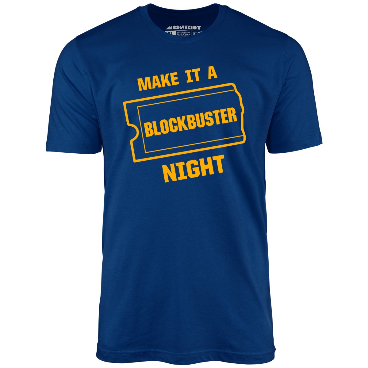 Make it a Blockbuster Night - Unisex T-Shirt – m00nshot