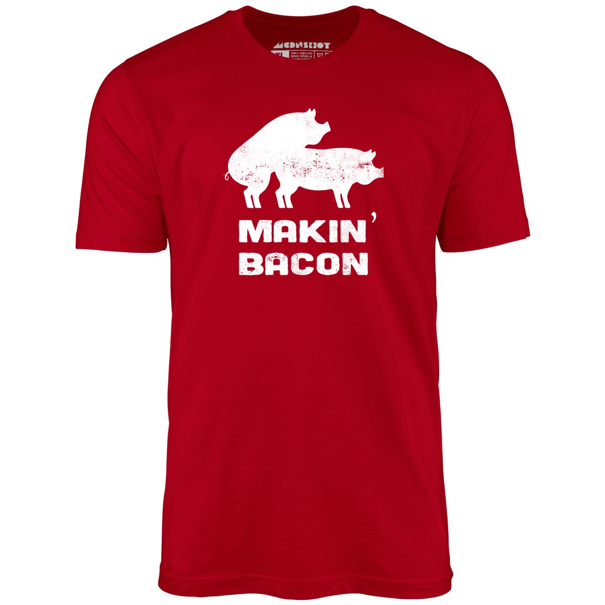 Makin' Bacon - Unisex T-Shirt