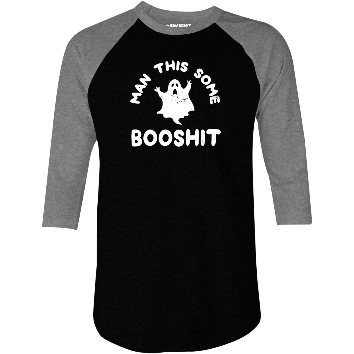 Man This Some Booshit - 3/4 Sleeve Raglan T-Shirt
