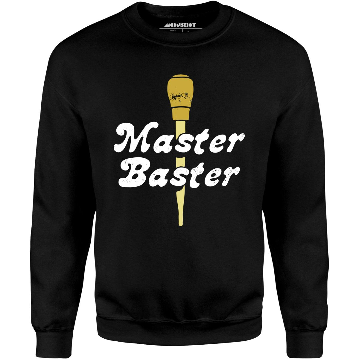Master Baster - Unisex Sweatshirt