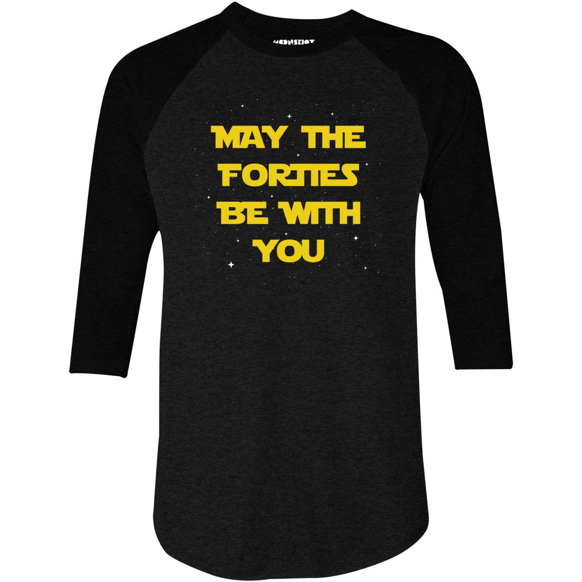 May The Forties Be With You - 3/4 Sleeve Raglan T-Shirt