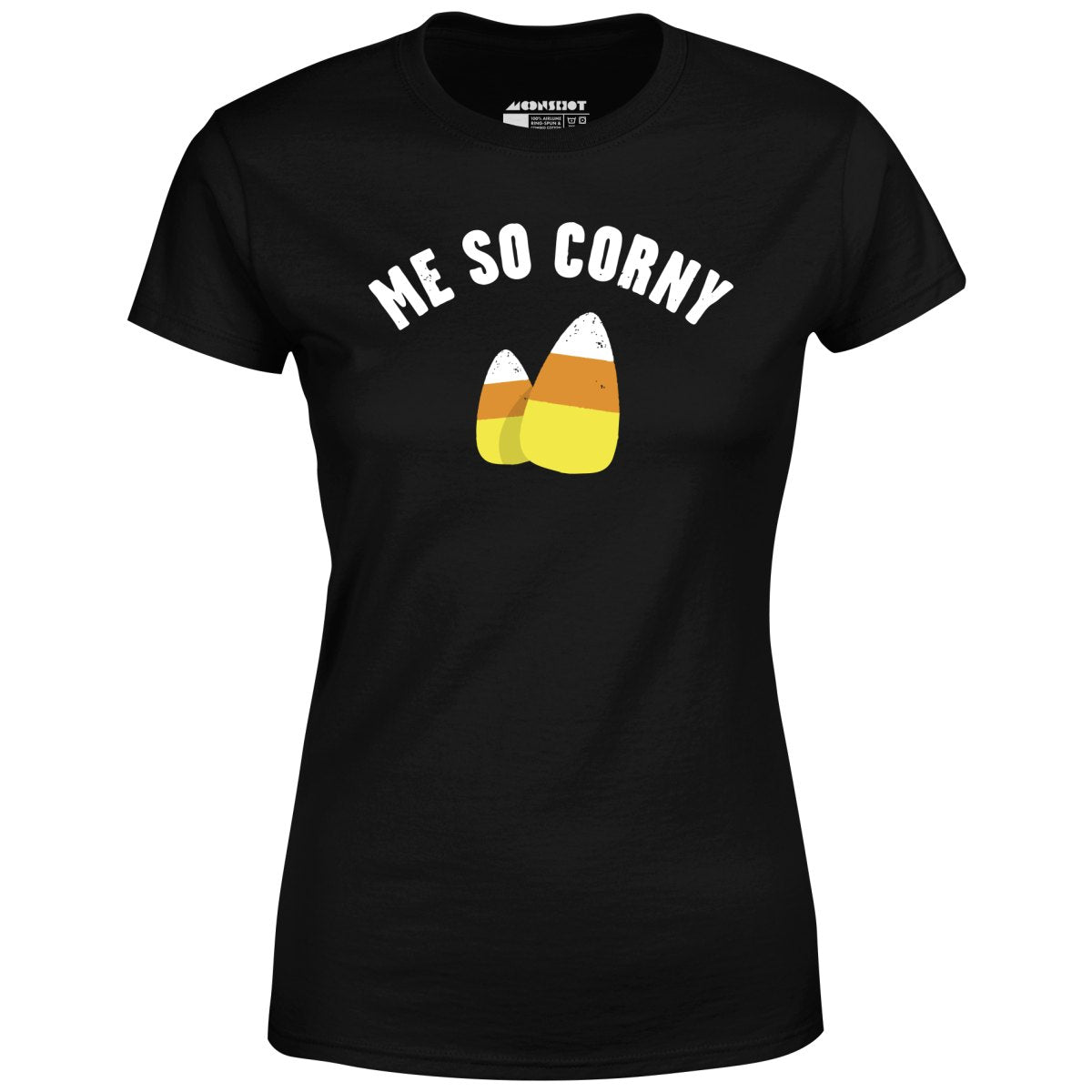 Me So Corny - Women's T-Shirt