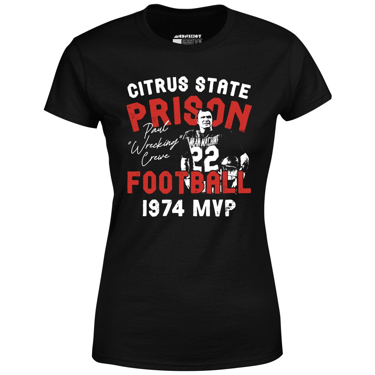 Mean Machine Citrus State Prison Football - Women's T-Shirt