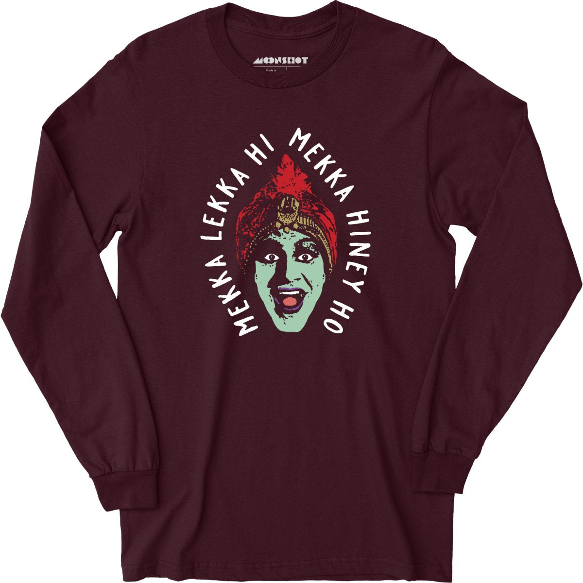 Mekka Lekka Hi Mekka Hiney Ho - Long Sleeve T-Shirt