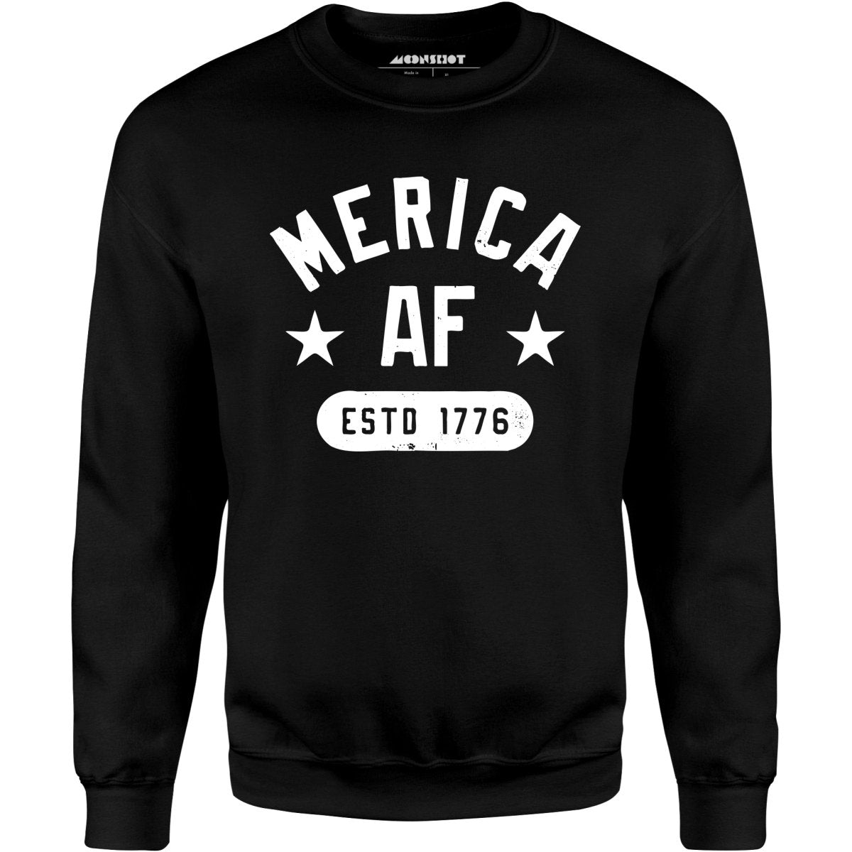 Merica AF - Unisex Sweatshirt