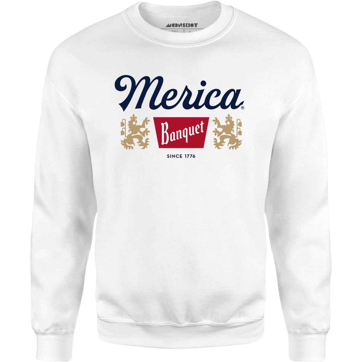 Merica Banquet Beer - Unisex Sweatshirt