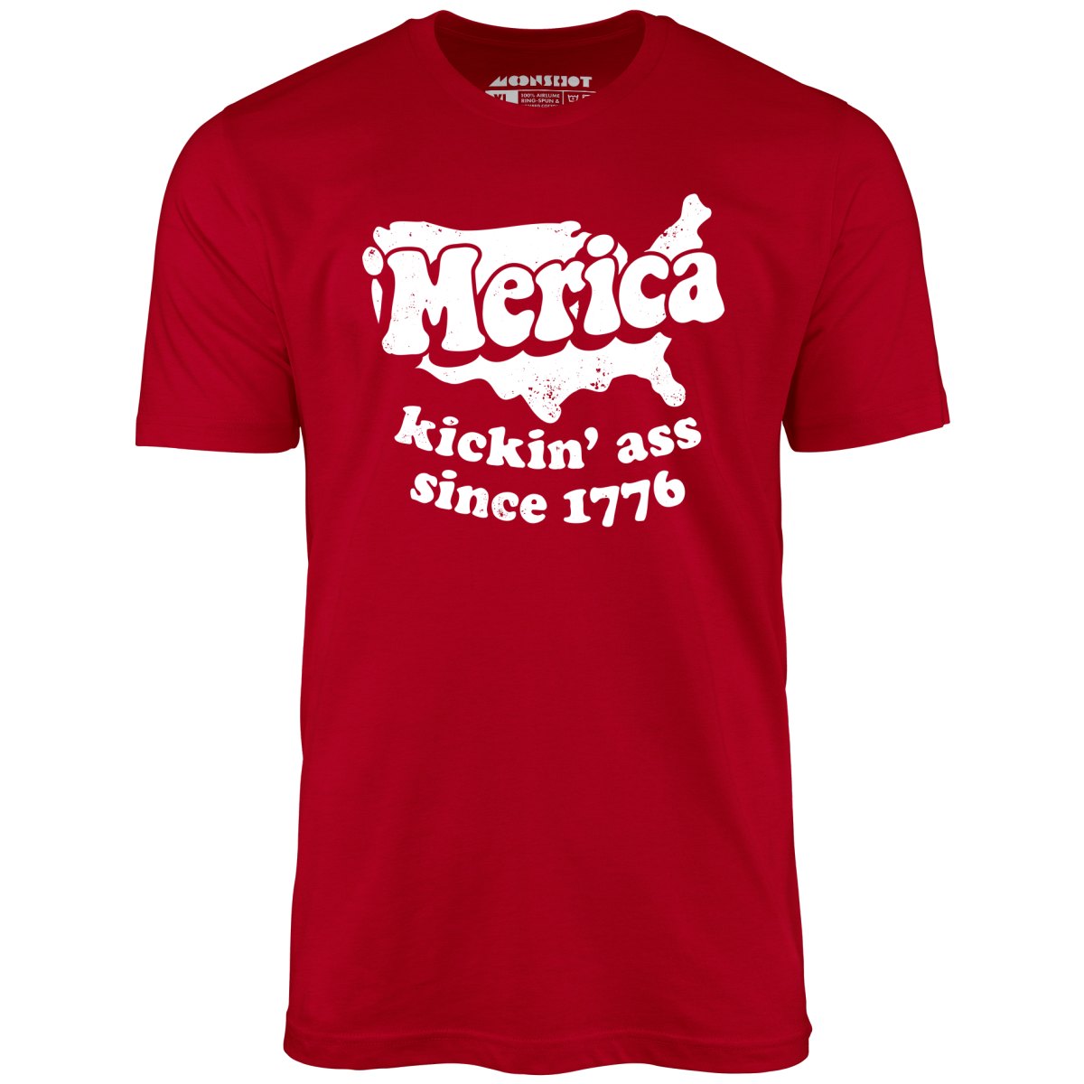 'Merica Kickin' Ass Since 1776 - Unisex T-Shirt