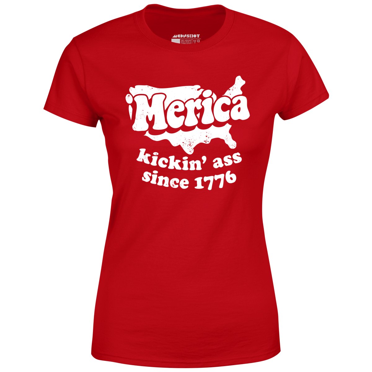 'Merica Kickin' Ass Since 1776 - Women's T-Shirt
