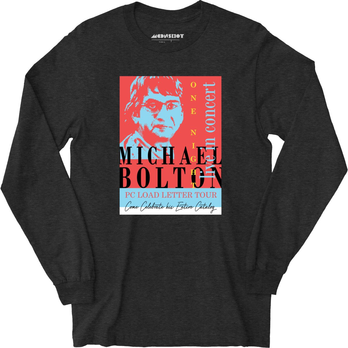 Michael Bolton in Concert Office Space - Long Sleeve T-Shirt