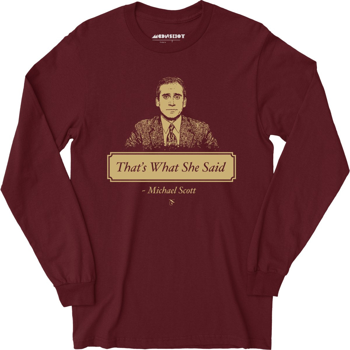 Michael Scott - That's What She Said - Long Sleeve T-Shirt