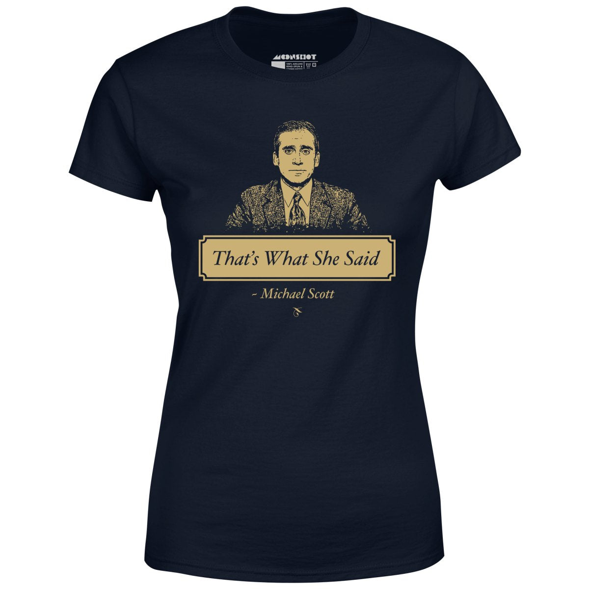 Michael Scott - That's What She Said - Women's T-Shirt