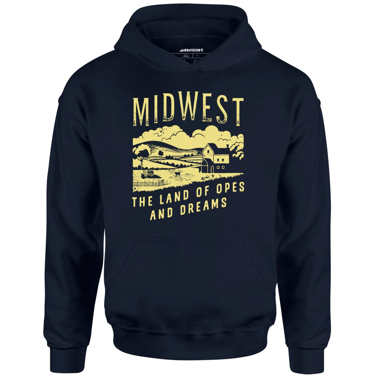 Midwest The Land of Opes and Dreams - Unisex Hoodie