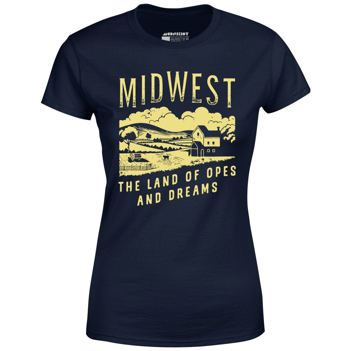 Midwest The Land of Opes and Dreams - Women's T-Shirt