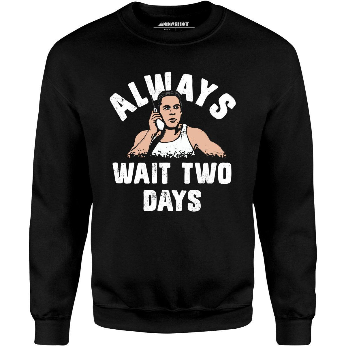 Mikey Swingers - Always Wait Two Days - Unisex Sweatshirt