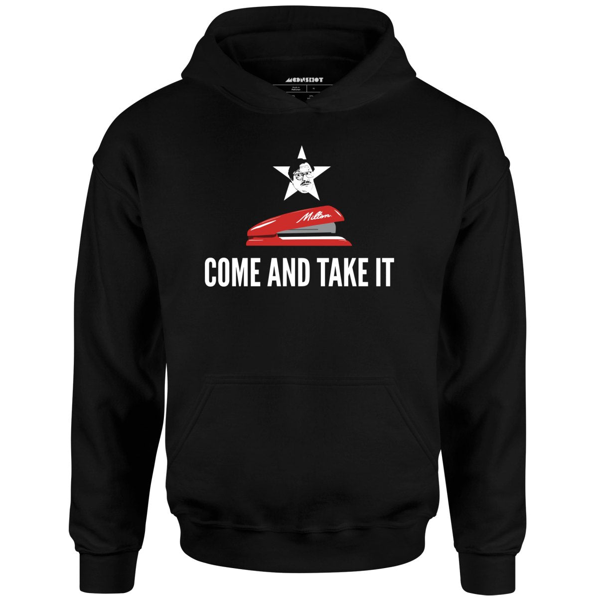 Milton's Red Stapler - Come and Take It - Unisex Hoodie