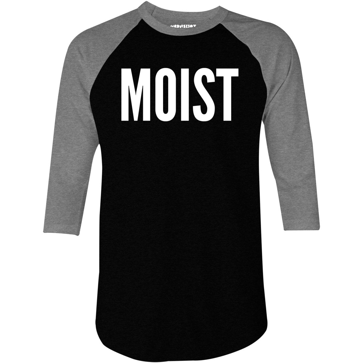 Moist - 3/4 Sleeve Raglan T-Shirt