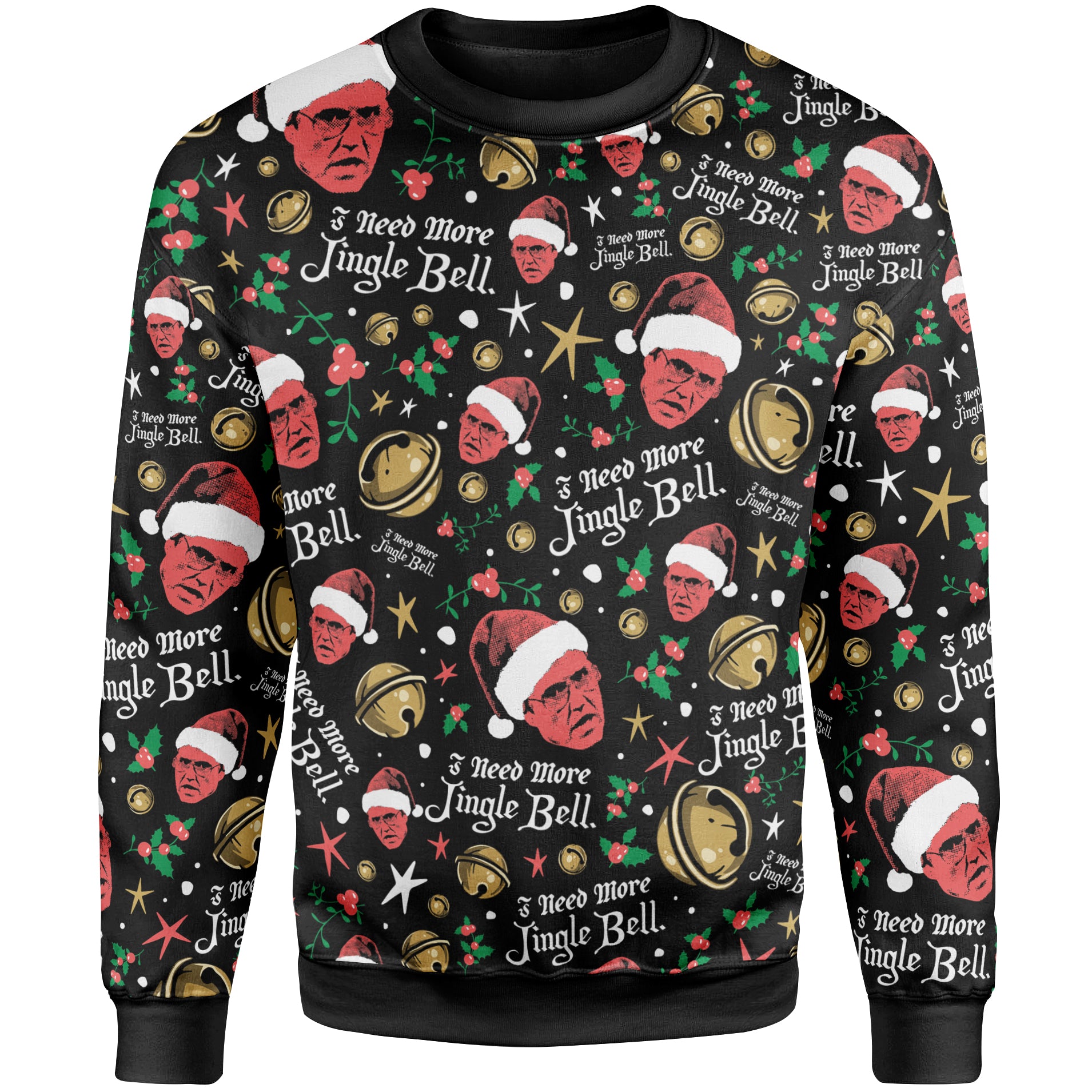 I Need More Jingle Bell - All Over Sweatshirt
