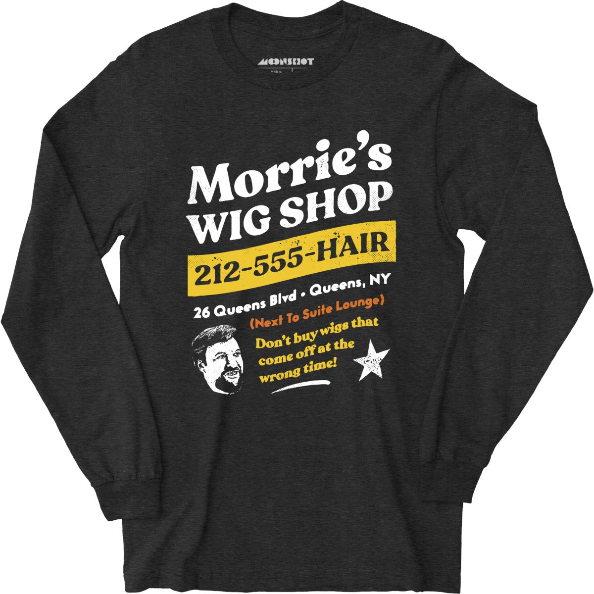 Morrie's Wig Shop - Long Sleeve T-Shirt