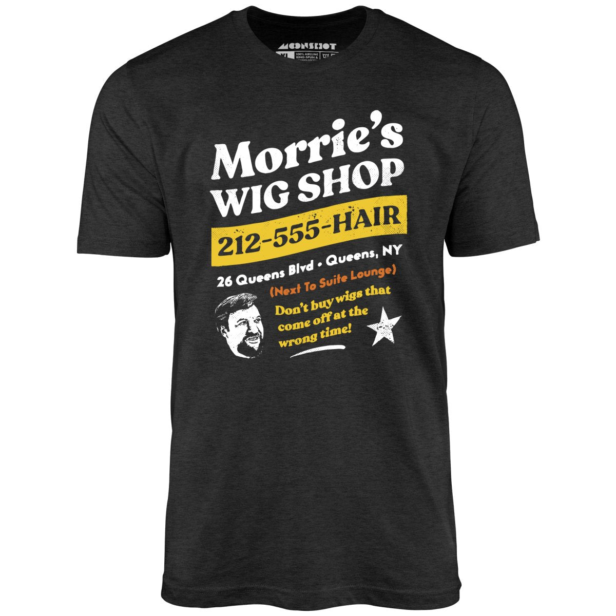 Morrie's Wig Shop - Unisex T-Shirt