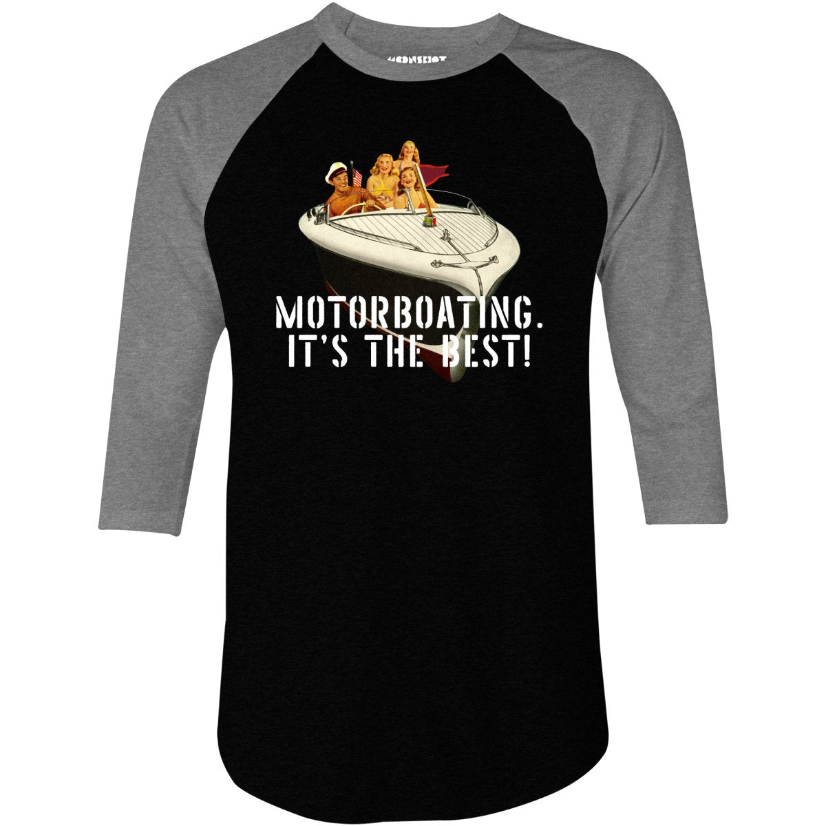 Motorboating It's The Best - 3/4 Sleeve Raglan T-Shirt