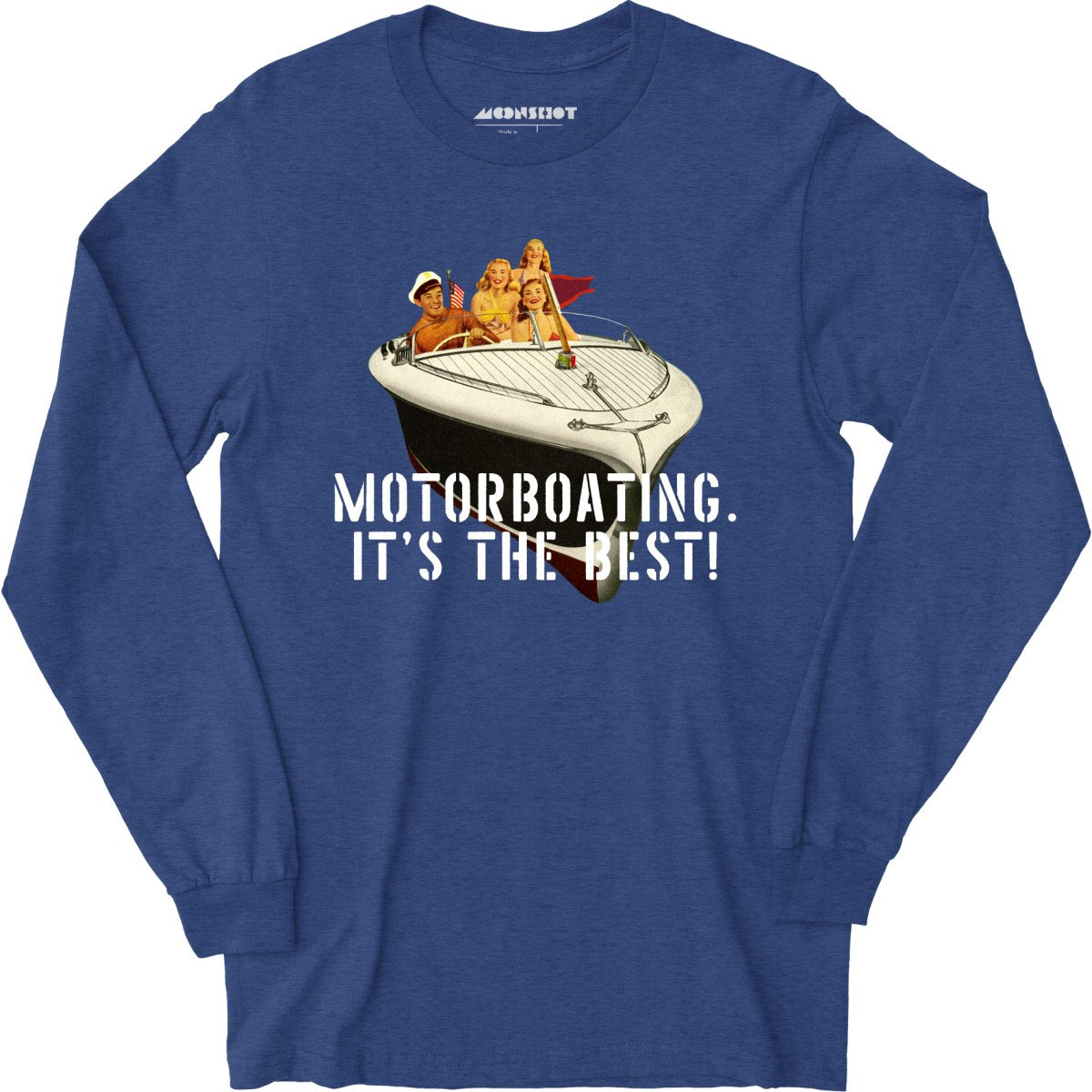 Motorboating It's The Best - Long Sleeve T-Shirt