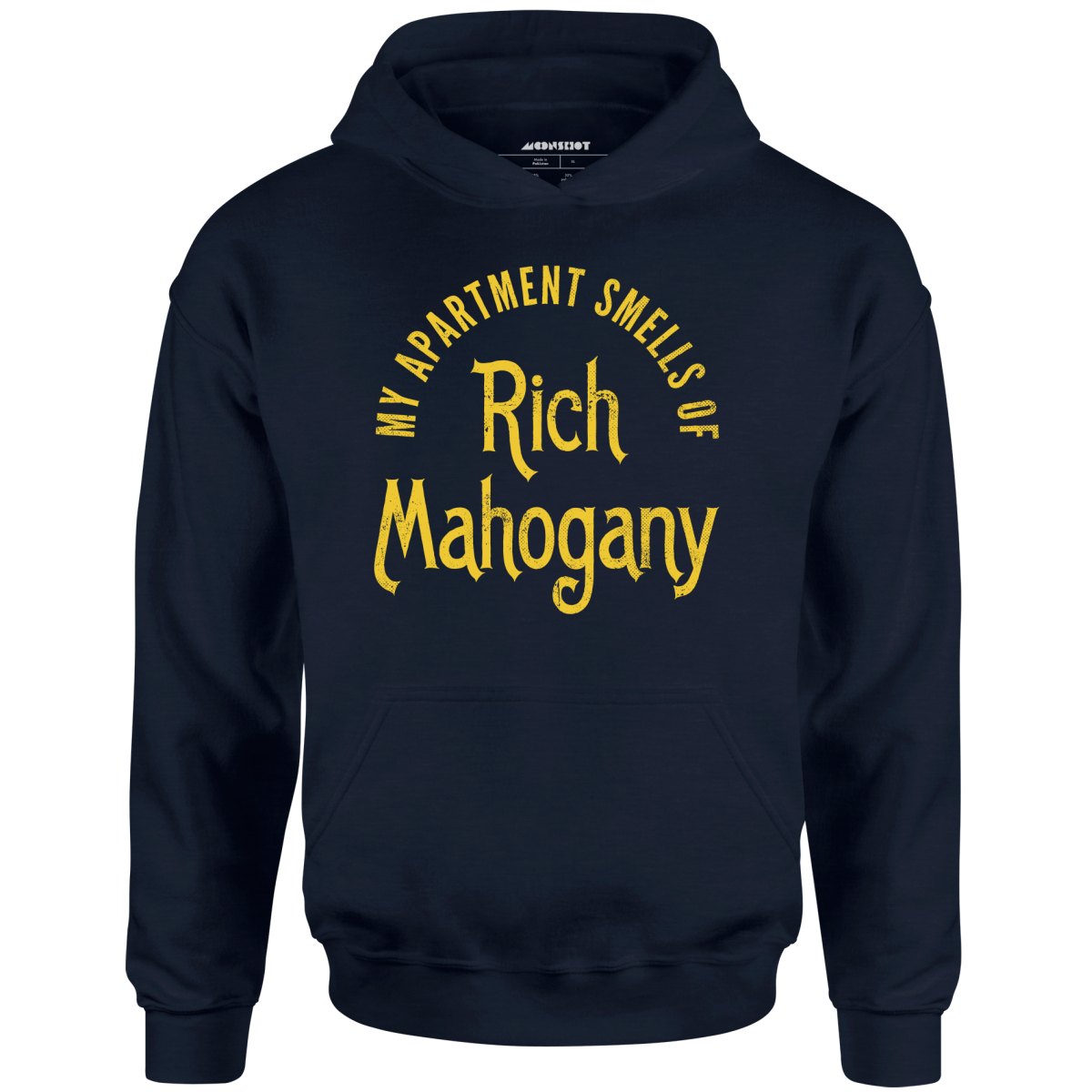 My Apartment Smells of Rich Mahogany - Unisex Hoodie