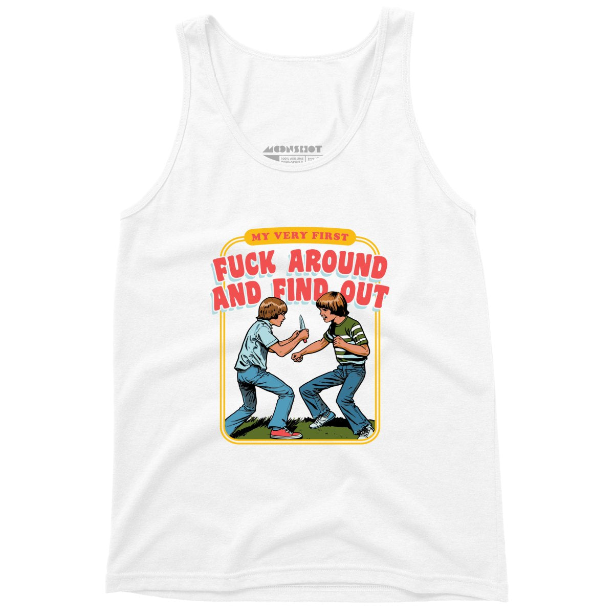 My Very First Fuck Around and Find Out - Unisex Tank Top