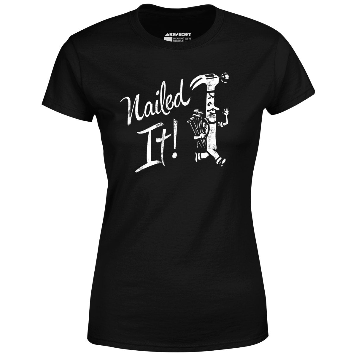 Nailed It! - Women's T-Shirt