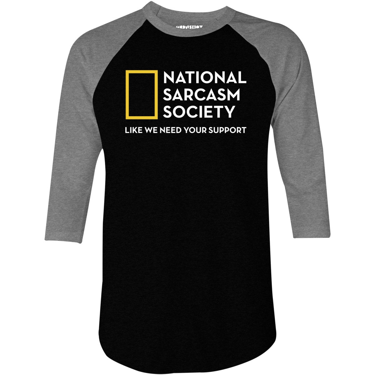 National Sarcasm Society - 3/4 Sleeve Raglan T-Shirt