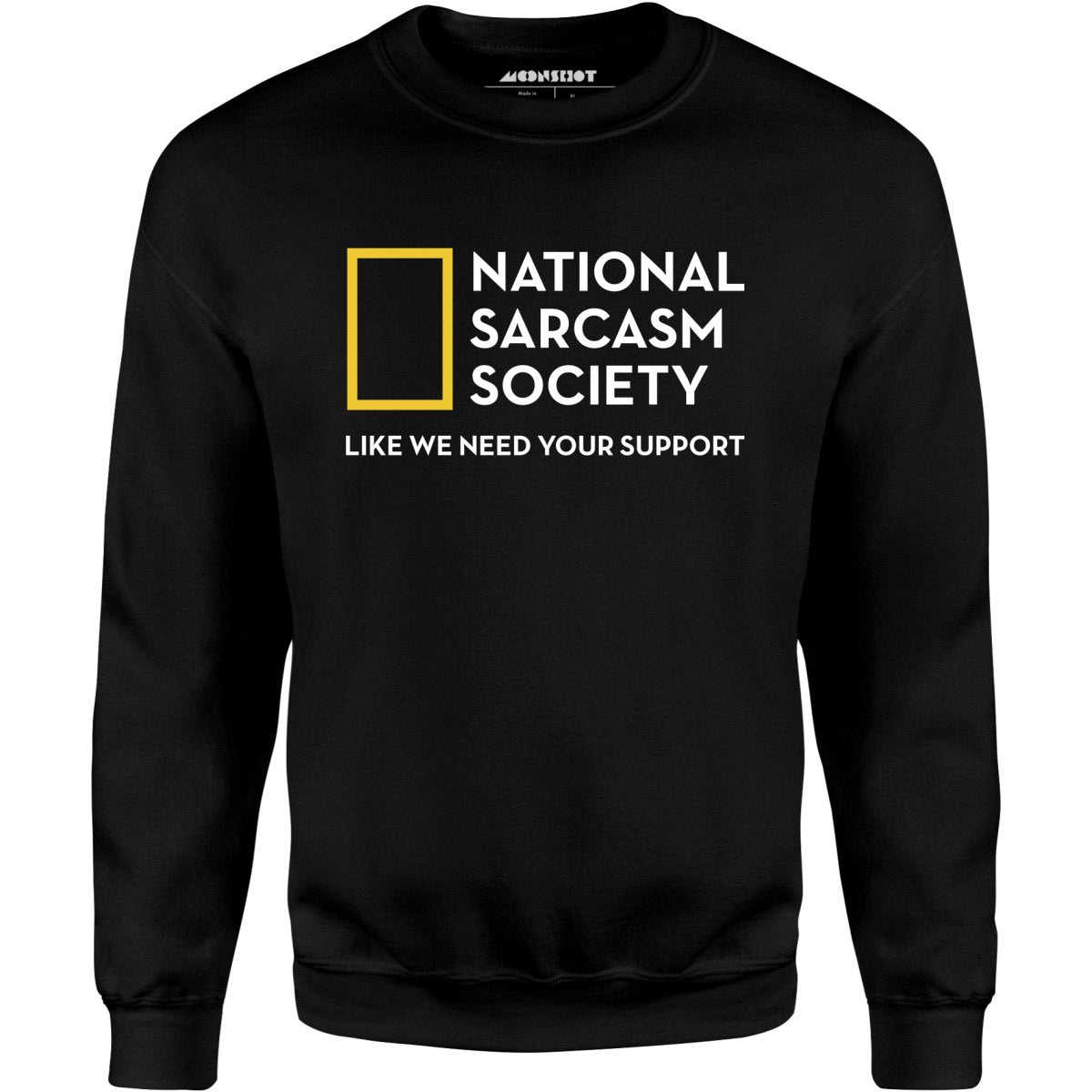 National Sarcasm Society - Unisex Sweatshirt