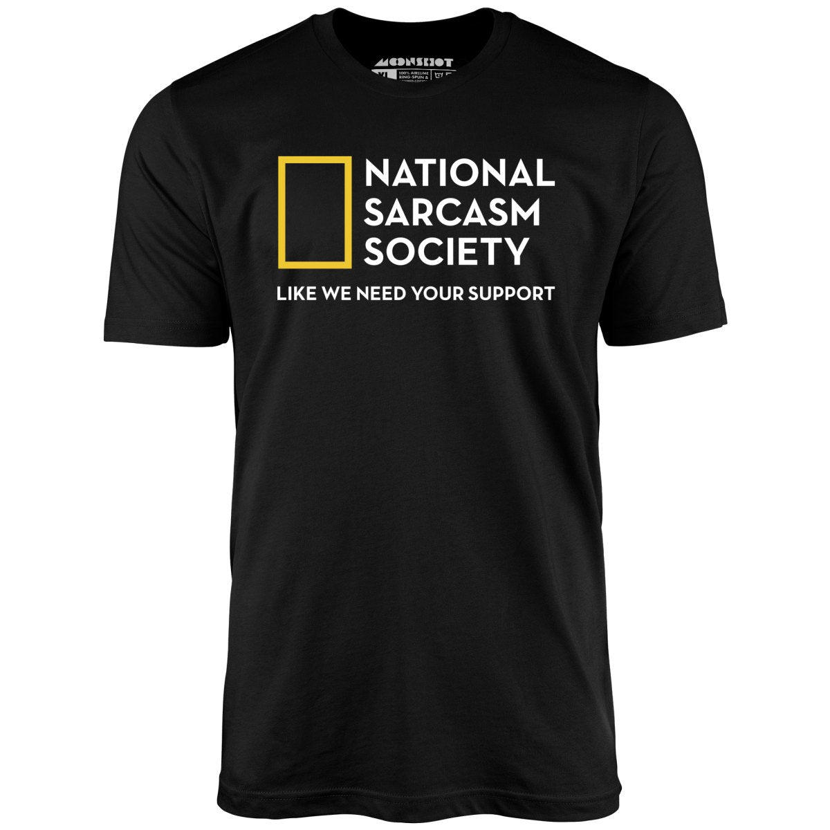 National Sarcasm Society - Unisex T-Shirt