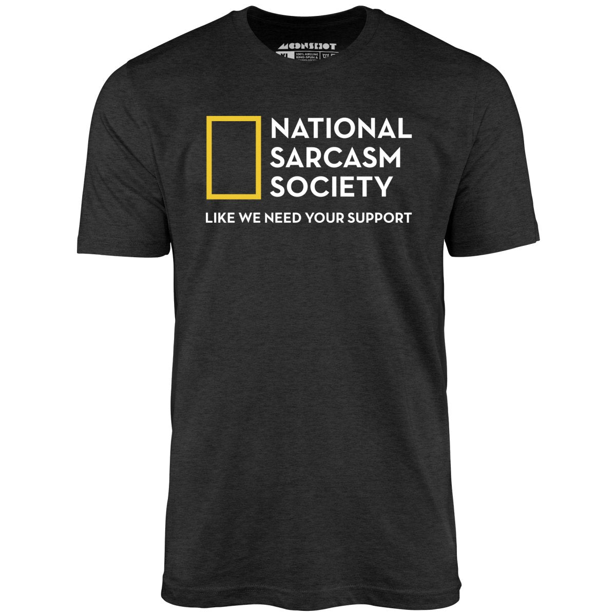 National Sarcasm Society - Unisex T-Shirt
