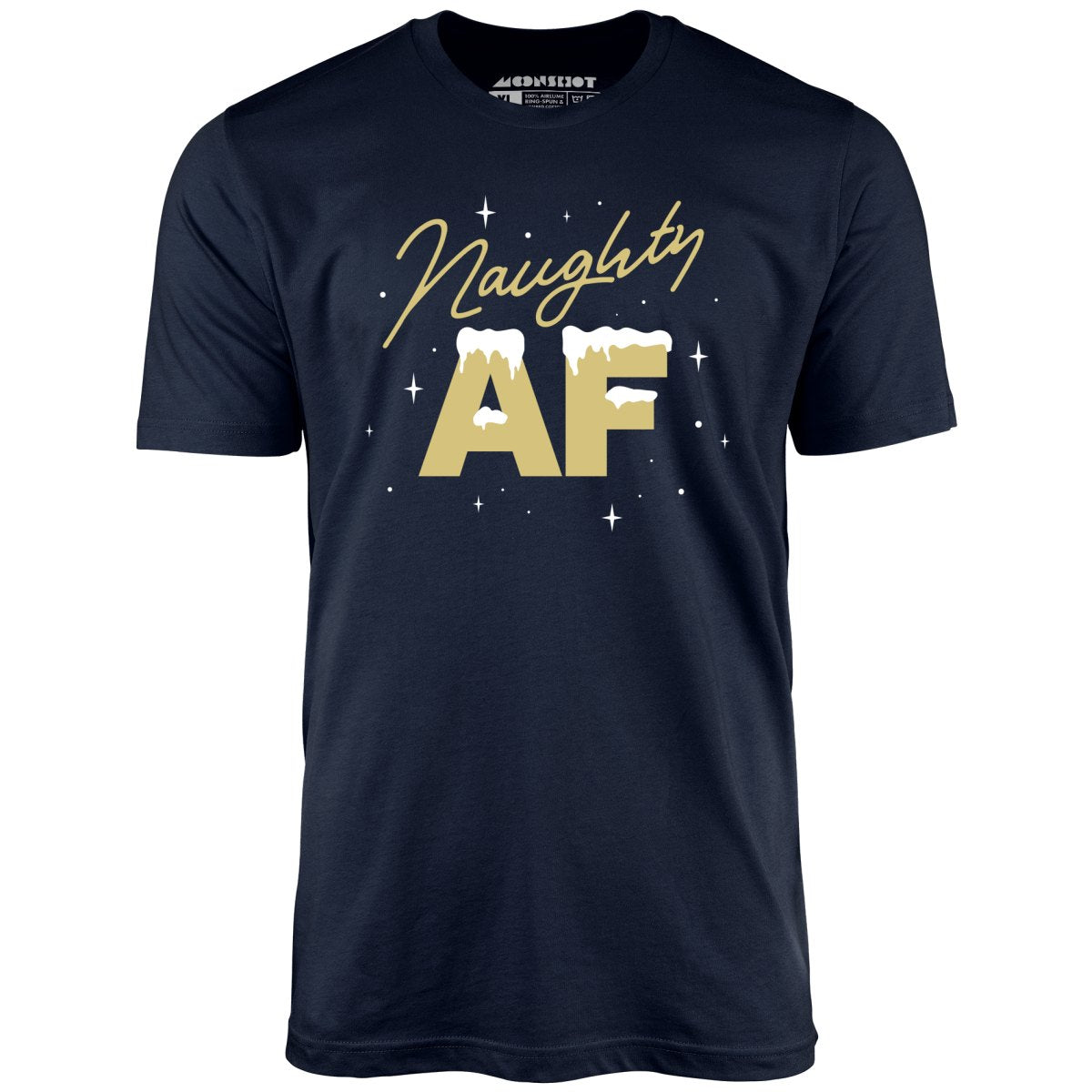 Naughty AF - Unisex T-Shirt