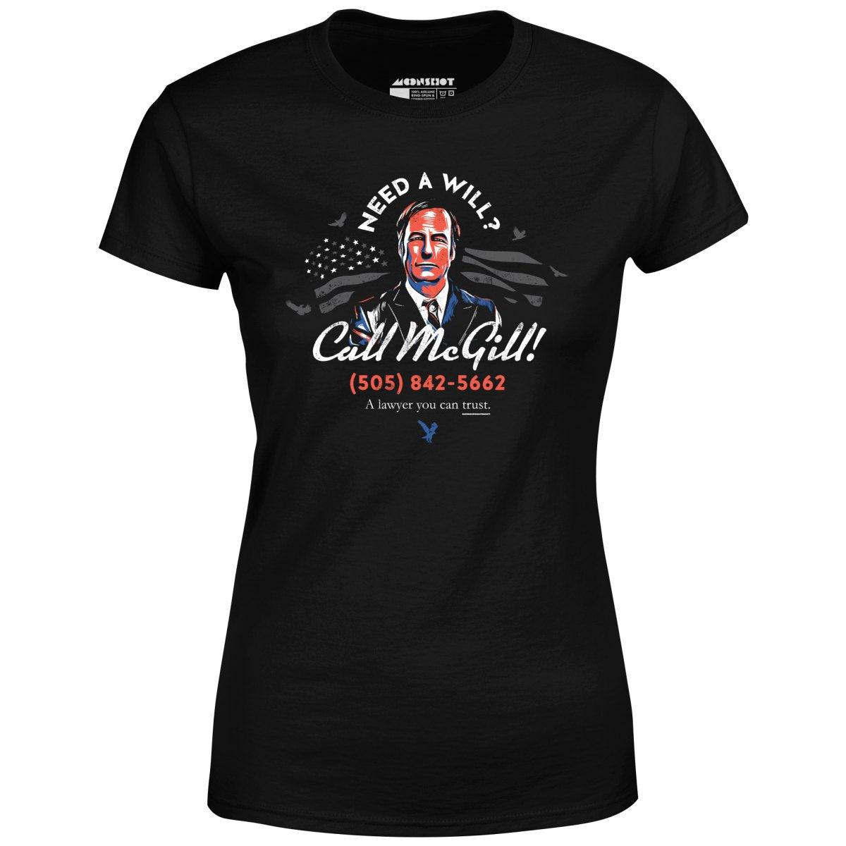 Need a Will? Call McGill - Women's T-Shirt