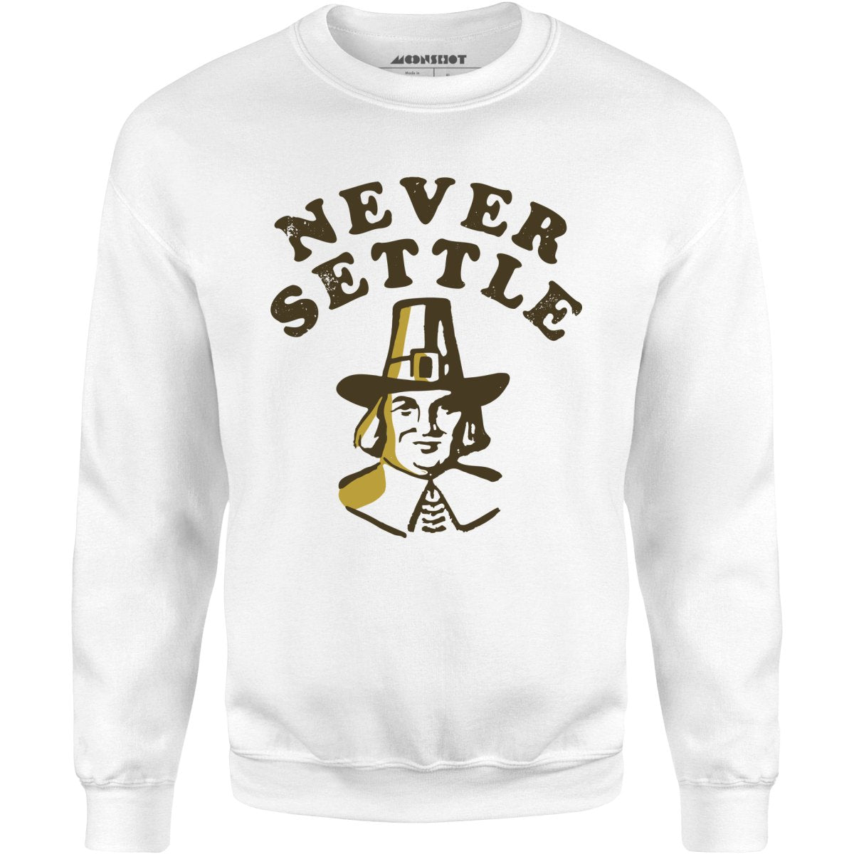 Never Settle - Unisex Sweatshirt