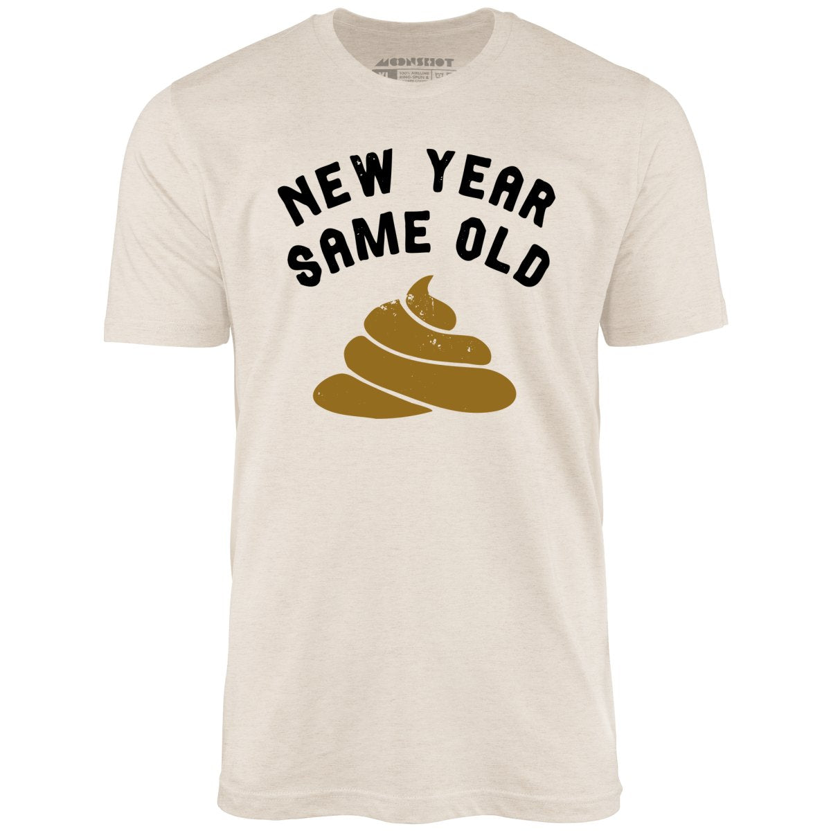 New Year Same Old - Unisex T-Shirt
